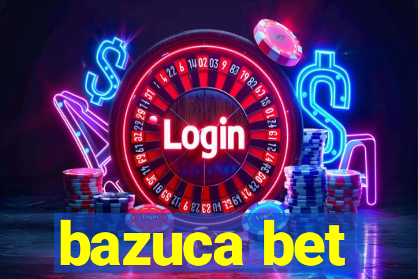 bazuca bet